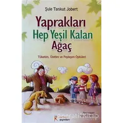 Yaprakları Hep Yeşil Kalan Ağaç - Şule Tankut Jobert - Kelime Yayınları