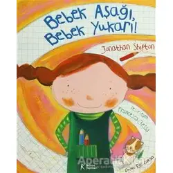 Bebek Aşağı, Bebek Yukarı! - Jonathan Shipton - Kelime Yayınları