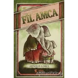 Fil Amca - Arnold Lobel - Kelime Yayınları