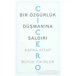 Bir Özgürlük Düşmanına Saldırı - Marcus Tullius Cicero - Kafka Kitap