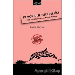Demokrasi Seferberliği - Donatella Della Porta - Kafka Kitap