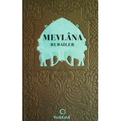 Mevlana - Rubailer - Mevlana Celaleddin Rumi - Dharma Yayınları