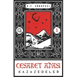 Kazazedeler - Cesaret Adası 1 - K. F. Cöngevel - Q Yayınları