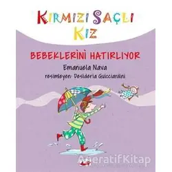 Kırmızı Saçlı Kız Bebeklerini Hatırlıyor - Emanuela Nava - Uçan Fil Yayınları