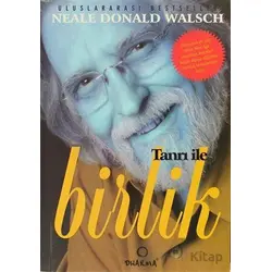 Tanrı ile Birlik - Neale Donald Walsch - Dharma Yayınları