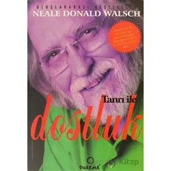 Tanrı ile Dostluk - Neale Donald Walsch - Dharma Yayınları