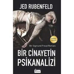Bir Cinayetin Psikanalizi - Jed Rubenfeld - Koridor Yayıncılık