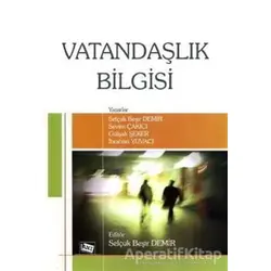 Vatandaşlık Bilgisi - Selçuk Beşir Demir - Anı Yayıncılık