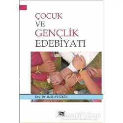 Çocuk ve Gençlik Edebiyatı - Halil Aytekin - Anı Yayıncılık
