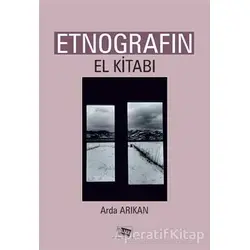 Etnografın El Kitabı - Arda Arıkan - Anı Yayıncılık