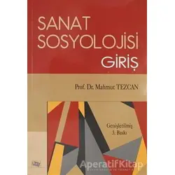 Sanat Sosyolojisi Giriş - Mahmut Tezcan - Anı Yayıncılık