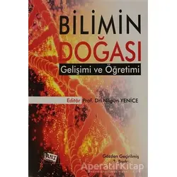 Bilimin Doğası Gelişimi ve Öğretimi - Mustafa Serdar Köksal - Anı Yayıncılık