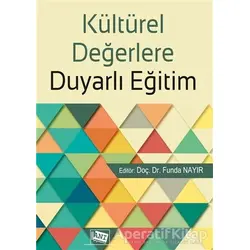 Kültürel Değerlere Duyarlı Eğitim - Funda Nayır - Anı Yayıncılık