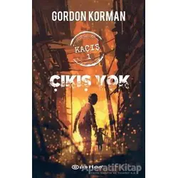 Kaçış 1: Çıkış Yok - Gordon Korman - Epsilon Yayınevi
