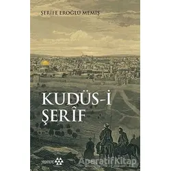 Kudüs-i Şerif - Şerife Eroğlu Memiş - Yeditepe Yayınevi
