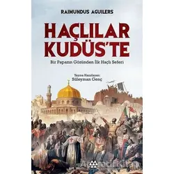 Haçlılar Kudüste - Raimundus Aguilers - Yeditepe Yayınevi