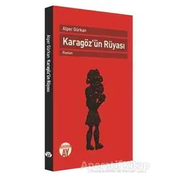 Karagözün Rüyası - Alper Gürkan - Büyüyen Ay Yayınları