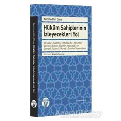 Necmeddin Daye: Hüküm Sahiplerinin İzleyecekleri Yol - Şefaettin Severcan - Büyüyen Ay Yayınları