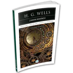 Zaman Makinesi - H.G. Wells - Maviçatı (Dünya Klasikleri)