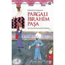 Kanuni’nin Veziriazamı Pargalı İbrahim Paşa - Hester Donaldson Jenkins - Yeditepe Yayınevi