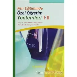 Fen Eğitiminde Özel Öğretim Yöntemleri 1-2 - Orhan Karamustafaoğlu - Anı Yayıncılık
