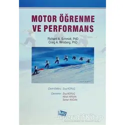Motor Öğrenme ve Performans - Richard A. Schmidt - Anı Yayıncılık