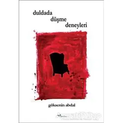 Duldada Düşme Deneyleri - Göksenin Abdal - Başka Yerler Yayınları