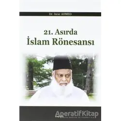 21. Asırda İslam Rönesansı - Israr Ahmed - Araştırma Yayınları