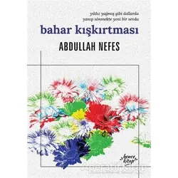 Bahar Kışkırtması - Abdullah Nefes - Bencekitap