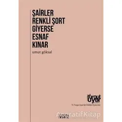 Şairler Renkli Şort Giyerse Esnaf Kınar - Umut Göksal - Bencekitap
