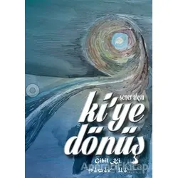 Ki’ye Dönüş - Şener Aksu - Aydili Sanat Yayınları