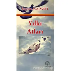 Yılkı Atları - Bayram Aladanlı - Arya Yayıncılık
