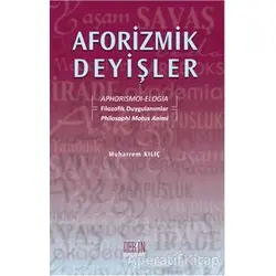 Aforizmik Deyişler - Muharrem Kılıç - Derin Yayınları