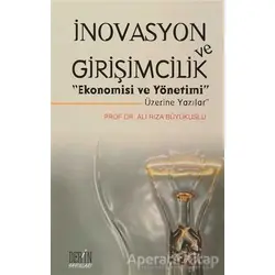 İnovasyon ve Girişimcilik Ekonomisi ve Yönetimi Üzerine Yazılar