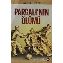 Pargalı’nın Ölümü - Aykut Can - Yeditepe Yayınevi