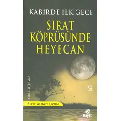Sırat Köprüsünde Heyecan - Kabirde İlk Gece - Seyit Ahmet Uzun - Hayat Yayınları