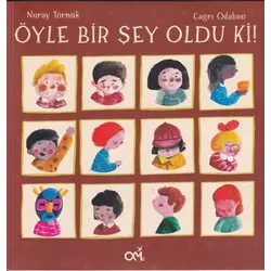 Öyle Bir Şey Oldu Ki! - Nuray Törnük - Omes Çocuk