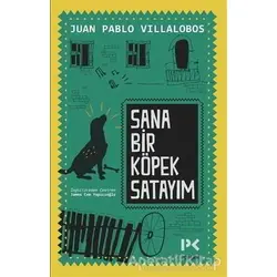 Sana Bir Köpek Satayım - Juan Pablo Villalobos - Profil Kitap