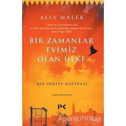 Bir Zamanlar Evimiz Olan Ülke - Alia Malek - Profil Kitap