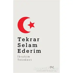 Tekrar Selam Ederim - İbrahim Tenekeci - Profil Kitap