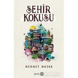 Şehir Kokusu - Mehmet Mazak - Yeditepe Yayınevi