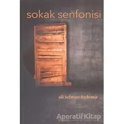 Sokak Senfonisi - Ali Selman Özdemir - Sinopsis Yayınları