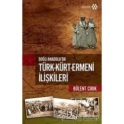 Türk-Kürt-Ermeni İlişkileri - Bülent Cırık - Yeditepe Yayınevi
