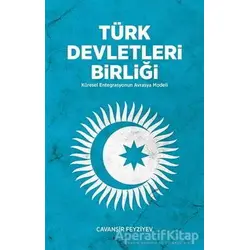 Türk Devletleri Birliği - Cavanşir Fevziyev - Yeditepe Yayınevi