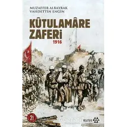 Kutulamare Zaferi 1916 - Muzaffer Albayrak - Yeditepe Yayınevi