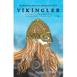 Barbarlıktan Medeniyete Vikingler - Adamus Bremensis - Yeditepe Yayınevi