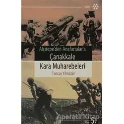 Çanakkale Kara Muharebeleri - Tuncay Yılmazer - Yeditepe Yayınevi