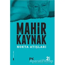 Nokta Atışları - Mahir Kaynak - Profil Kitap