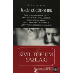 Sivil Toplum Yazıları - İdris Küçükömer - Profil Kitap