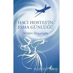 Hacı Hostesin Esma Günlüğü - Nilüfer Dengiloğlu - Profil Kitap